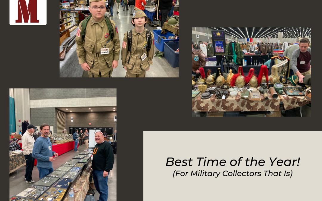 Best Time of the Year! (For Military Collectors That Is)