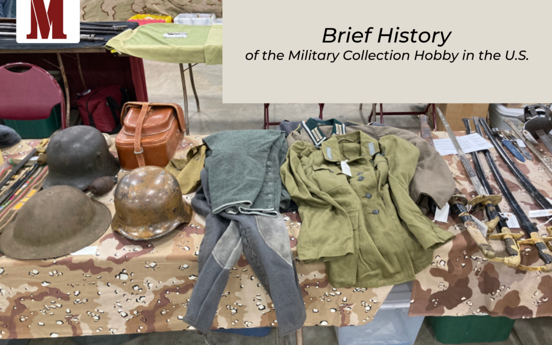 Brief History of the Military Collection Hobby in the U.S.