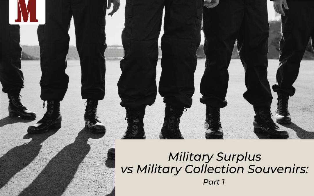 Military Surplus vs Military Collection Souvenirs: Part 1