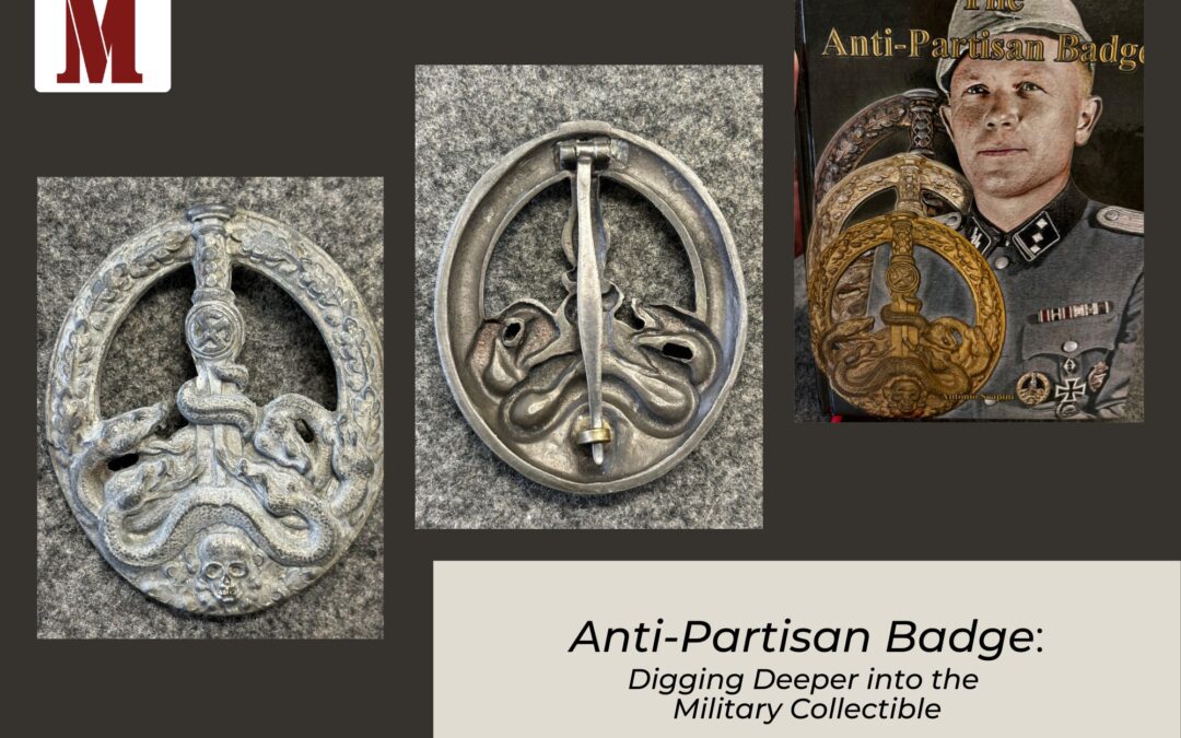 Anti-Partisan Badge: Digging Deeper into the Military Collectible